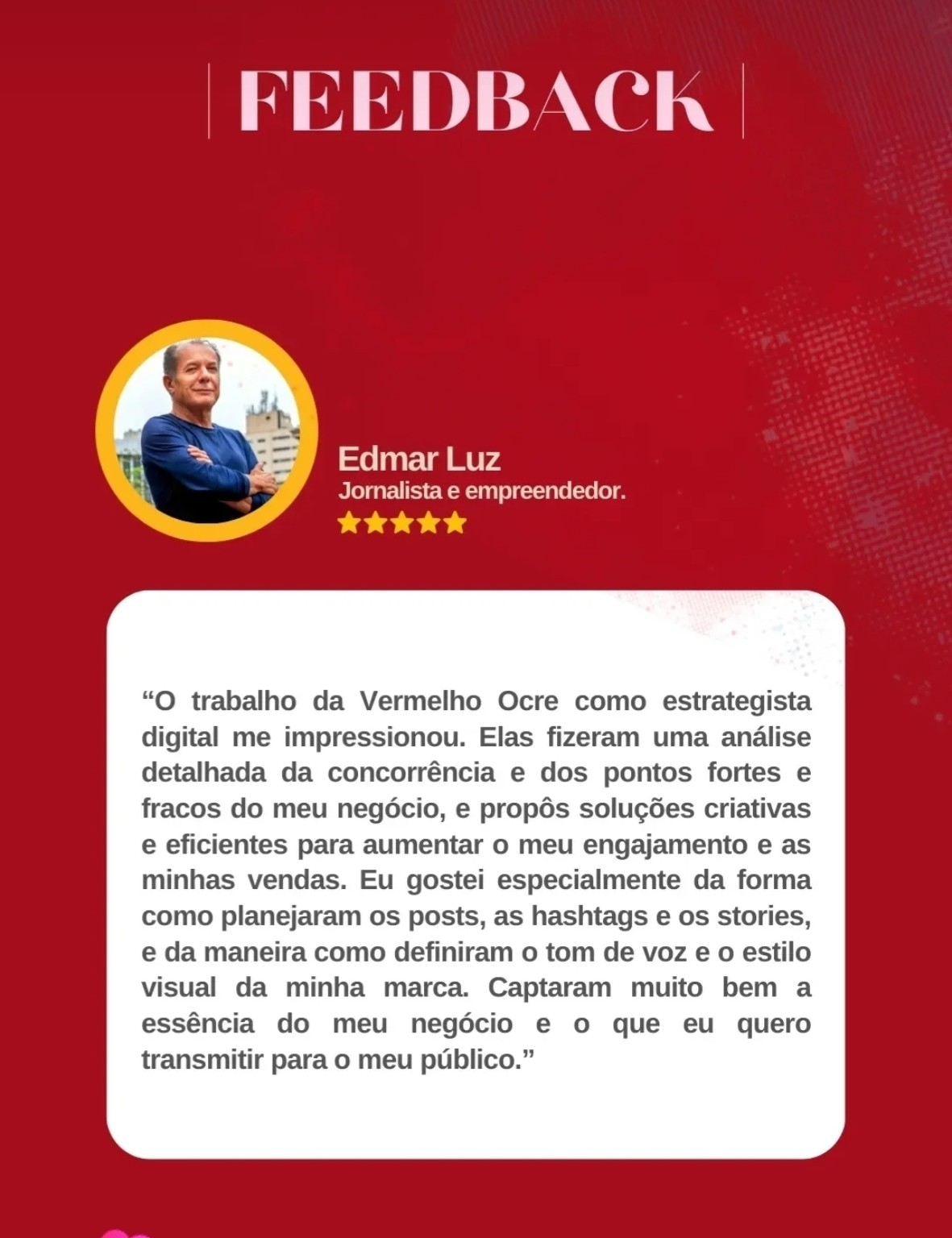 Relato de Edmar Luz sobre o trabalho da Vermelho Ocre